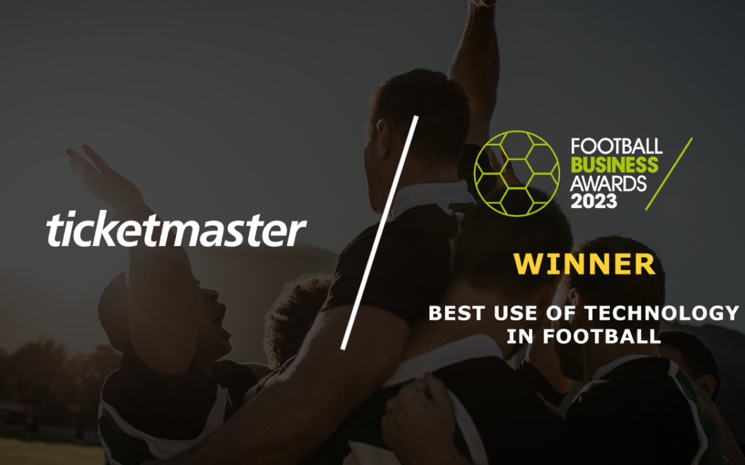 Ticketmaster Sport Wins Football Business Awards 2023 for ‘Best Use of Technology in Football’